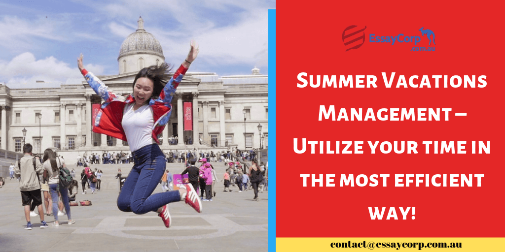 Summer-Vacations-Management-–-Utilize-your-time-in-the-most-efficient-way